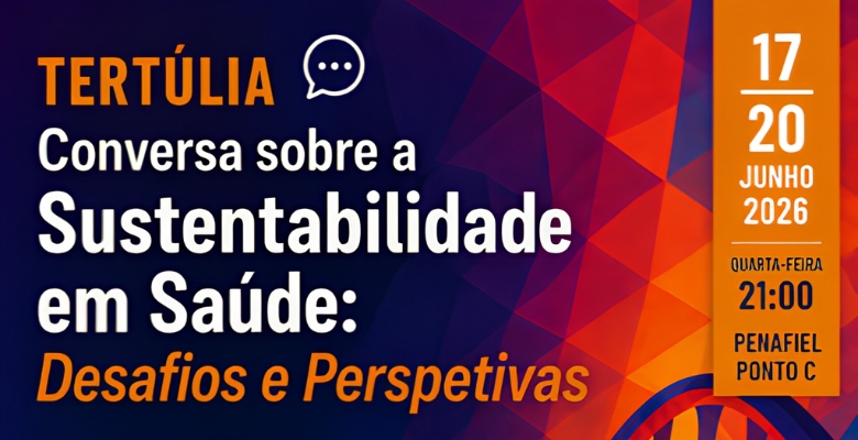 Penafiel recebe tertúlia sobre sustentabilidade em saúde
